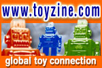 Toyzine.com, your global toy and collectibles connection...