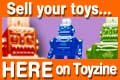 too many toys? Sell them here on Toyzine and reach thousands of collectors specifically interested in toys and collectibles from every corner of the world!