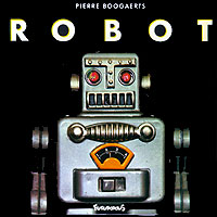 ROBOT BY PIERRE BOOGAERTS - 1978, the book that is as hard to find as many of the fine examples that it features